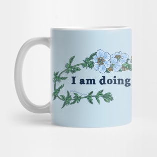 I Am Doing The Best I Can Mug